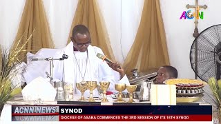 DIOCESE OF ASABA COMMENCES THE 3RD SESSION OF ITS 16TH SYNOD