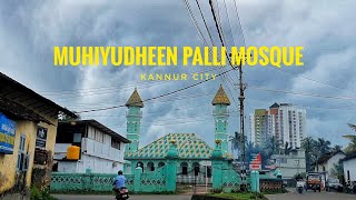 Muhiyudheen palli Mosque Kannur city| Mosque|