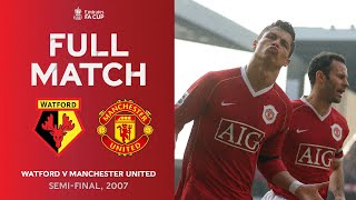 FULL MATCH Replay | Rooney & Ronaldo Star in 2007 Semi-Final | Watford v Man United