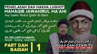 PEMBACAAN MAKNA LUGHOT DAN PENJELASAN MANAQIB JAWAHIRUL MA'ANI BAGIAN PART 1 | Bersama Gus Luthfi