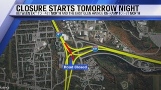 Closure starts tomorrow night between exit to I-481 north and the east glen ave. on ramp to I-81 Nor