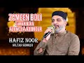 Zameen Boli Zaman Bola Ali Mola Ali Mola By Hafiz Noor Sultan Siddiqui