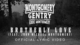 Eddie Montgomery - Brotherly Love (feat. John Michael Montgomery) [Official Lyric Video]