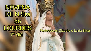 7º dia da NOVENA DE N.Sra de LOURDES .Profs Cláudio e Luzia Silva(Lc 5,1-11)