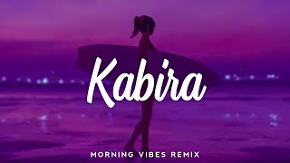 Kabira [Lofi Remix] - Yeh Jawaani Hai Deewani | Bollywood Lofi | Morning Vibes
