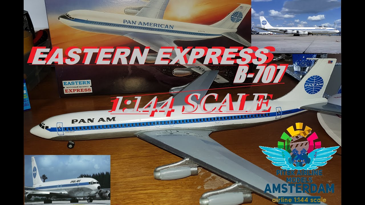 ASSEMBLY B-707 PAN AM 1:144 SCALE / EASTERN EXPRESS - YouTube