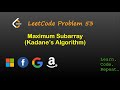 Maximum Subarray | Kadane's Algorithm | Leetcode 53