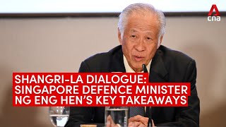 Shangri-La Dialogue: Singapore Defence Minister Ng Eng Hen on key takeaways, achievements