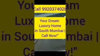 Your Dream Luxury Home in South Mumbai Call Now. #southmumbai  #luxuryhome