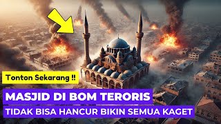 HEBOH‼️ Masjid Dihancurkan dengan Bom oleh Kelompok Teroris. Semua Kaget Karena Bom Gagal Meledak