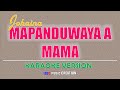 Mapanduwaya a Mama - Johaina | KARAOKE LYRICS | High Quality Audio