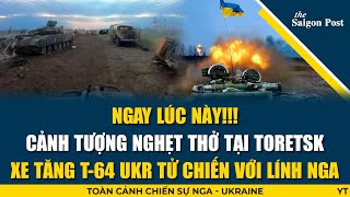 CHẤN ĐỘNG CHIẾN TRƯỜNG: T-64 Ukr lập kỳ tích! Một xe tăng đánh tan cả đội hình quân Nga ở Toretsk!!!