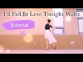 Tutorial - I'd Fall In Love Tonight Waltz linedance 스텝 설명
