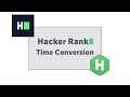 Time Conversion | HackerRank | Solution Explained - Python