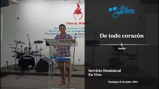 De todo corazón || Pastor Yosel Arias || 16/07/23