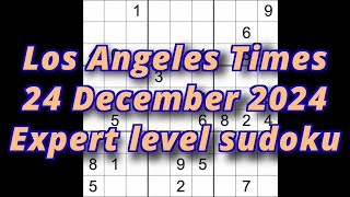 Sudoku solution – Los Angeles Times 24 December 2024 Expert level