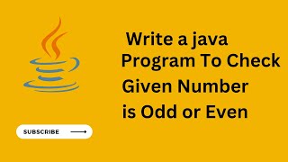 Java Program to Check Given Number is Odd or Even | If Else Statement