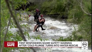 First responders share safety warning after 'cold plunge' turns into water rescue