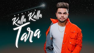 Kalla Kalla Tara Tod Le Aava  | Akhil | New Punjabi Songs | Latest Punjabi Songs | New Trending Song