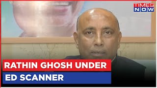 Breaking News | ED Searches Underway In Rathin Ghosh's House In Municipality Recruitment scam