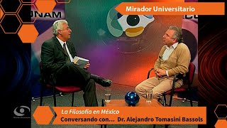 Conversando con...  Dr. Alejandro Tomasini Bassols