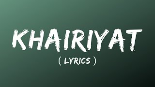 KHAIRIYAT FULL SONG | LYRICS | CHHICHHORE | Sushant, Shraddha | Pritam, Amitabh B|Arijit Singh