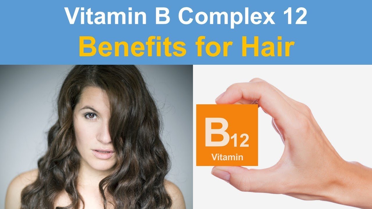 Vitamin B Complex 12 Benefits For Hair - YouTube