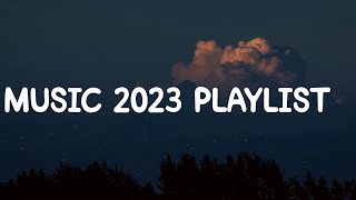 Music 2023 Playlist   ️🎧️  Top Songs 2023  ️🎧️  Popular Hits 2023 Playlist