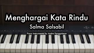 Menghargai Kata Rindu - Salma Salsabil | Piano Karaoke by Andre Panggabean