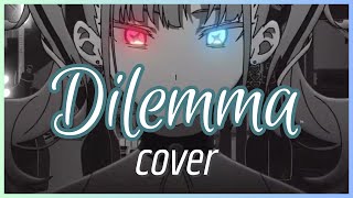 【Cover】 ジレンマ (Dilemma) 【Kuwanano】