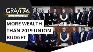 Gravitas: 63 Indian Billionaires Have More Money Than The 2019 Budget