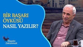 Bir Başarı Öyküsü Nasıl Yazılır? | Nurullah Genç - Hayata Dokunmak (80. Bölüm)