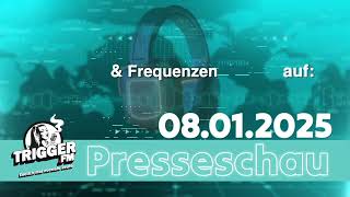 Trigger FM Presseschau 08 01 2025