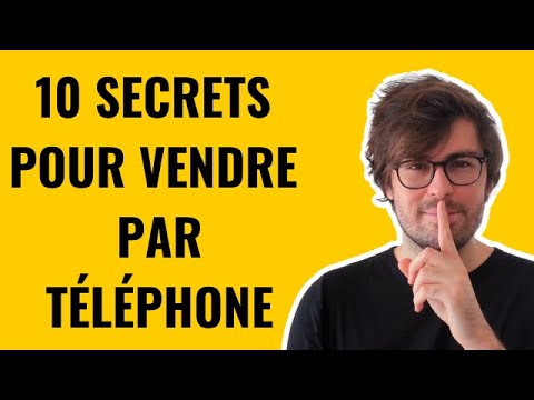 10 Secrets Pour Vendre Par Téléphone - YouTube