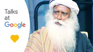 Sadhguru | Developing an Inclusive Consciousness | Talks at Google