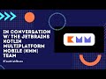 Kotlin Multiplatform Mobile (KMM): Touchlab in conversation with the JetBrains KMM team