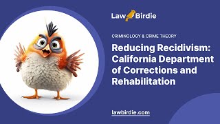 Reducing Recidivism: California Department of Corrections and Rehabilitation - Essay Example