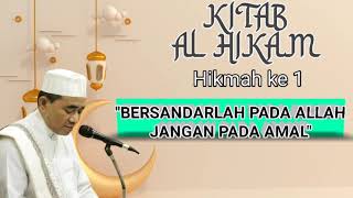 Bersandarlah Pada Allah SWT • Kitab AL HIKAM Hikmah ke-1 • K.H. Muhammad Bakhiet / Guru Bakhiet