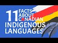 11 Facts You Didn't Know About Indigenous Languages Spoken in Canada