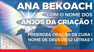 Ana Bekoach -  Nome dos Anjos da Criação codificados na oração! #kabbalahemet