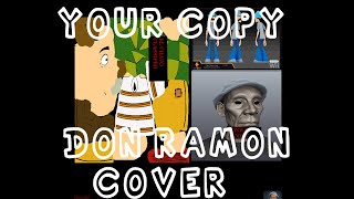 (Playable Cover) FNF Your Copy Don Ramón Cover