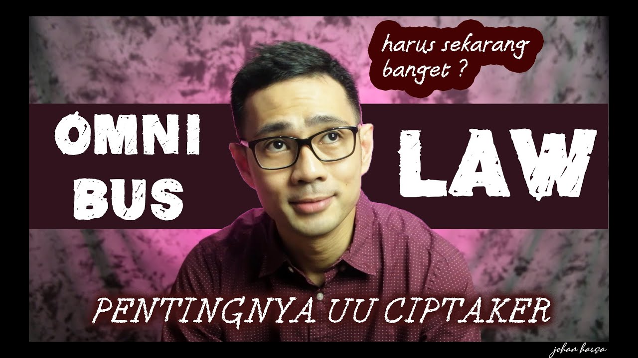 Pentingnya UU Cipta Kerja - Omnibus Law | URGENT - YouTube