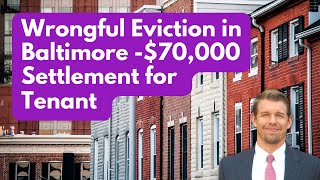 Wrongful Eviction in Baltimore Results in $70,000 Settlement
