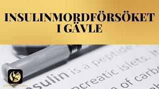 GÄVLEPAR DÖMS FÖR INSULINMORDFÖRSÖK | HELA RÄTTEGÅNGEN