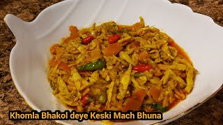 Sylheti Recipe// Khomla Bakol deye Keski Maach Bhuna//Orange peel//Tangerine peel