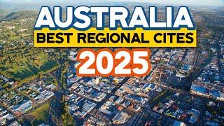 TOP 10 Australian REGIONAL Cities to Live in (2025) | Amazing Journeys