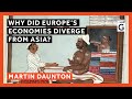 Why Did Europe’s Economies Diverge from Asia?