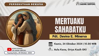 Persekutuan Komisi Dewasa - Pdt. Devina E. Minerva | 24 Oktober 2024