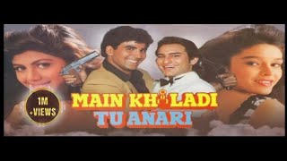 Main Khiladi Tu Anari Udit Narayan Abhijeet is this latest song Akshay Kumar, Saif Ali Khan