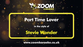 Stevie Wonder - Part Time Lover - Karaoke Version from Zoom Karaoke